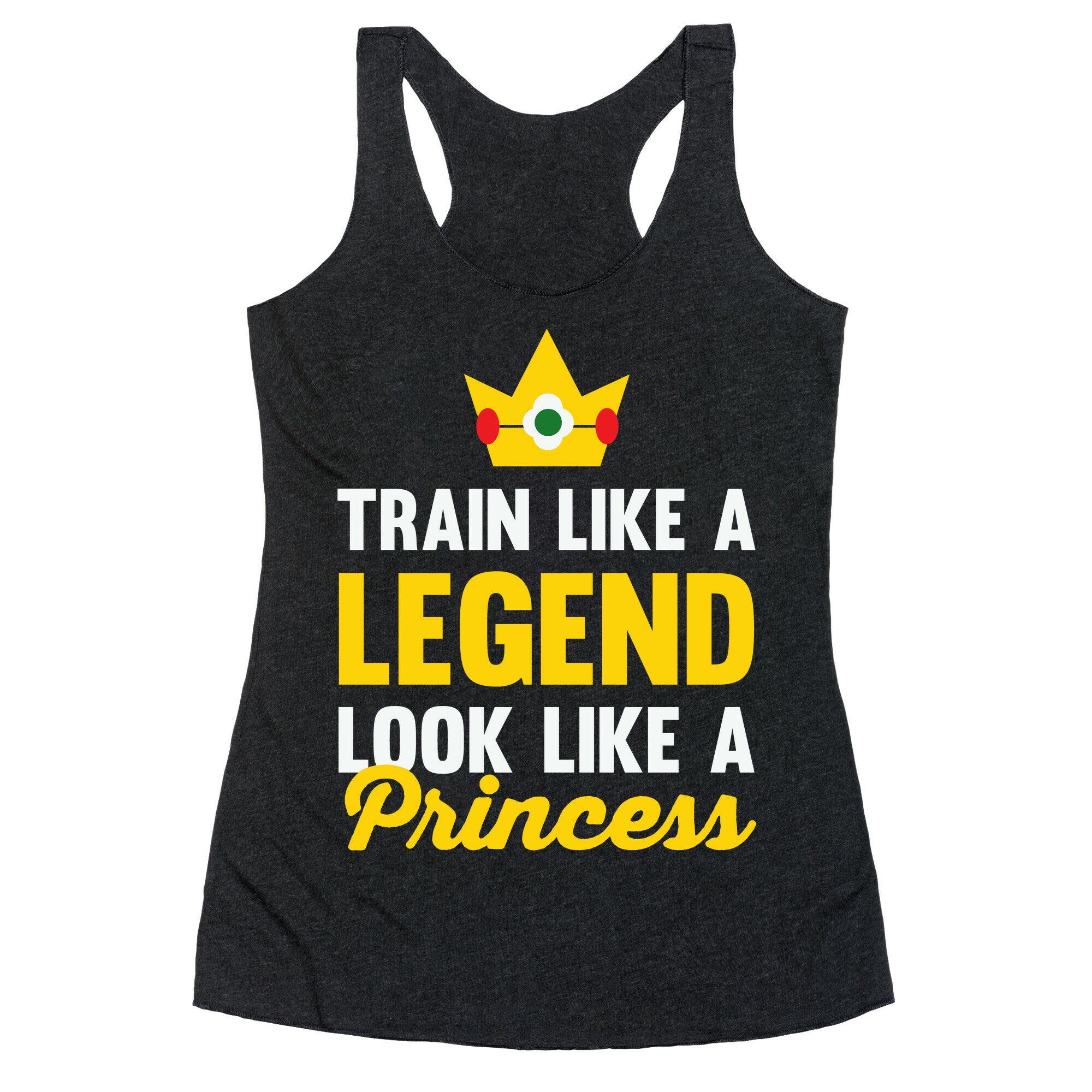 Train Like A Legend Look Like A Princess Racerback Tank